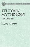 Teutonic Mythology Vol. 3