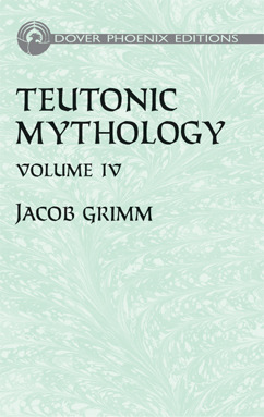 Teutonic Mythology Vol. 4 (Hardcover)