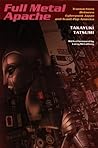 Full Metal Apache: Transactions Between Cyberpunk Japan and Avant-Pop America (Post-Contemporary Interventions) Full Metal Apache: Transactions Between Cyberpunk Japan and Avant-Pop America (Post-Contemporary Interventions)