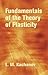 Fundamentals of the Theory of Plasticity (Dover Civil and Mechanical Engineering)