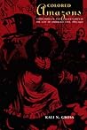 Colored Amazons: Crime, Violence, and Black Women in the City of Brotherly Love, 1880-1910