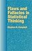 Flaws and Fallacies in Statistical Thinking (Dover Books on Mathematics)