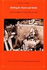 Battling for Hearts and Minds: Memory Struggles in Pinochet's Chile, 1973-1988