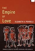 The Empire of Love: Toward a Theory of Intimacy, Genealogy, and Carnality (Public Planet Books)