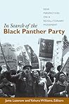 In Search of the Black Panther Party: New Perspectives on a Revolutionary Movement