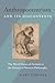 Anthropocentrism and Its Discontents by Gary Steiner