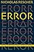 Error: (On Our Predicament When Things Go Wrong )