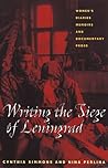 Writing The Siege Of Leningrad: Women's Diaries, Memoirs, and Documentary Prose