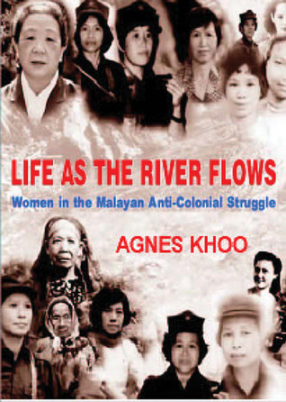 Life as the River Flows: Women in the Malayan Anti-Colonial Struggle (Paperback)