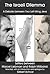 The Israeli Dilemma: A Deba...