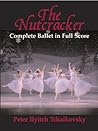 The Nutcracker: Complete Ballet in Full Score (Dover Orchestral Music Scores)