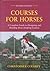 Courses for Horses: A Compl...