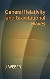 General Relativity and Gravitational Waves (Dover Books on Physics)