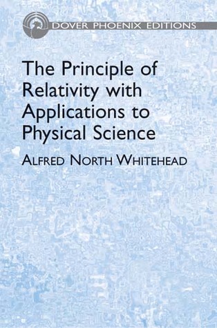 The Principle of Relativity with Applications to Physical Science (Dover Books on Physics)