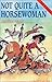 Not Quite a Horsewoman by Caroline Akrill