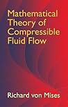 Mathematical Theory of Compressible Fluid Flow (Dover Civil and Mechanical Engineering) Mathematical Theory of Compressible Fluid Flow (Dover Civil and Mechanical Engineering)