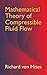 Mathematical Theory of Compressible Fluid Flow by Richard von Mises