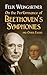 On the Performance of Beethoven's Symphonies and Other Essays (Dover Books on Music)