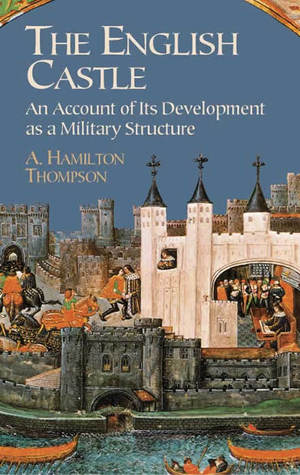 The English Castle: An Account of Its Development as a Military Structure (Paperback)