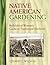 Native American Gardening by Gilbert L. Wilson