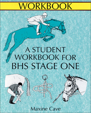 A Student Workbook for BHS Stage One (Books for British Horse Society Examination)