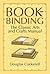 Bookbinding: The Classic Ar...