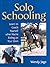 Solo Schooling: Learn to Coach Yourself When You're Riding on Your Own