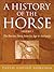 A History of the Horse Volume 1: The Iberian Horse from Ice Age to Antiquity