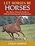 Let Horses Be Horses: The H...