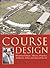 Course Design: Historical Roots, Theory, Practice, Aesthetics, Ethics and State of the Art