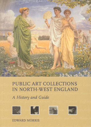 Public Art Collections in North-West England: A History and Guide (Paperback)