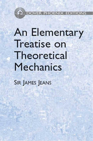 An Elementary Treatise on Theoretical Mechanics (Dover Books on Physics)