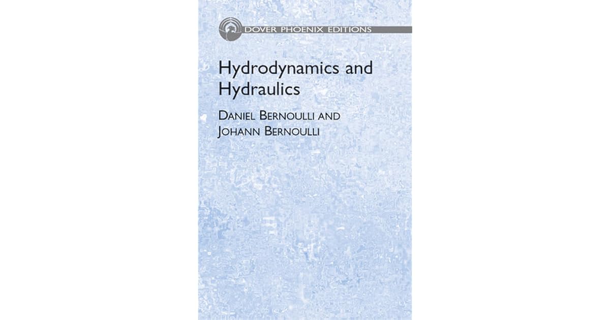 Hydrodynamics and Hydraulics by Daniel Bernoulli