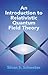 An Introduction to Relativistic Quantum Field Theory by Silvan S. Schweber