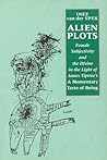 Alien Plots: Female Subjectivity and the Divine in the Light of James Tiptree’s ‘A Momentary Taste of Being’ (Liverpool Science Fiction Texts and Studies, 22) (Volume 22)