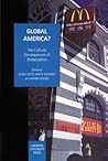 Global America?: The Cultural Consequences of Globalization (Studies in Social and Political Thought, 8) (Volume 8)