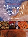 The Craft of Natural Dyeing: Glowing Colours from the Plant World The Craft of Natural Dyeing: Glowing Colours from the Plant World