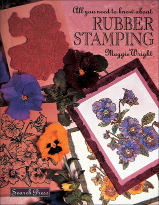 All You Need to Know About Rubber Stamping (Paperback)