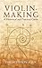 Violin-Making by Edward Heron-Allen