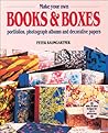 Make Your Own Books and Boxes Make Your Own Books and Boxes