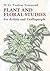 Plant and Floral Studies for Artists and Craftspeople (Dover Art Instruction)