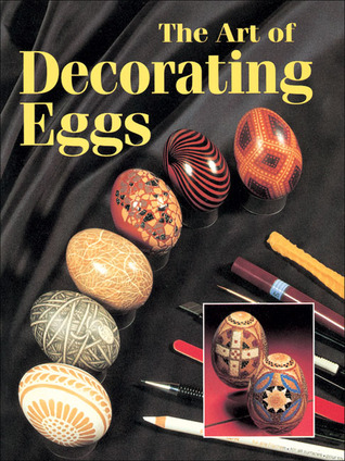The Art of Decorating Eggs (Paperback)