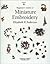 Beginner's Guide to Miniature Embroidery by Elizabeth R. Anderson