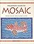 Beginner's Guide to Mosaic