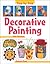 Decorative Painting (Step-by-Step Children's Crafts)