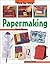 Papermaking (Step-by-Step Children's Crafts)