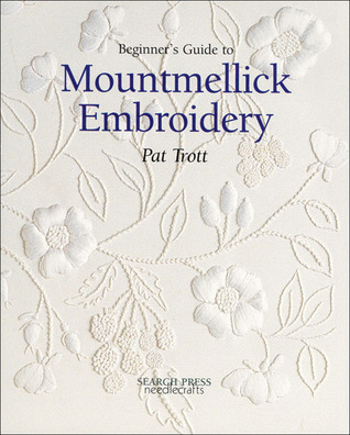 Beginner's Guide to Mountmellick Embroidery