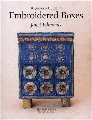 Beginner's Guide to Embroidered Boxes (Paperback)
