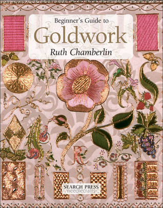 Beginner's Guide to Goldwork (Paperback)