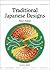 Traditional Japanese Designs (Design Source Books)